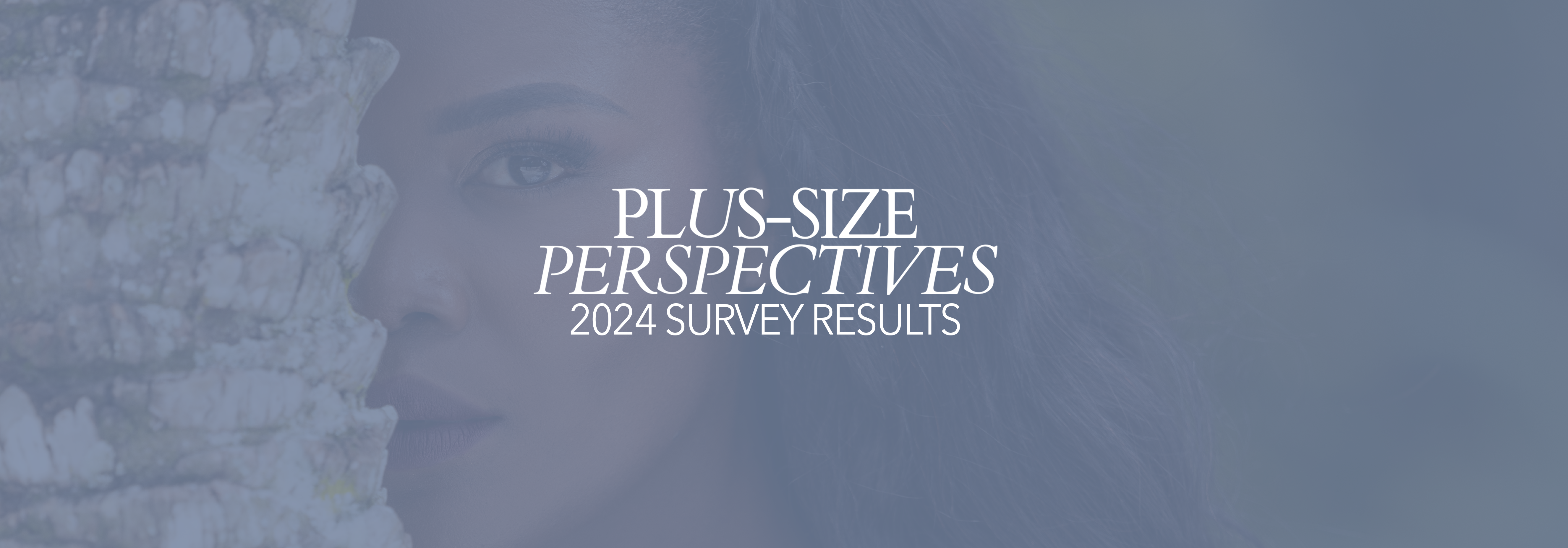 The 2024 Amour 781 Plus Size Perspectives Survey Results